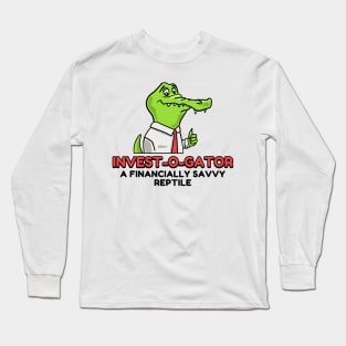 Alligator Invest-O-Gator finance savvy reptile Long Sleeve T-Shirt
